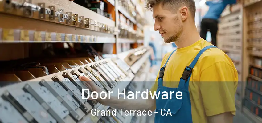  Door Hardware Grand Terrace - CA