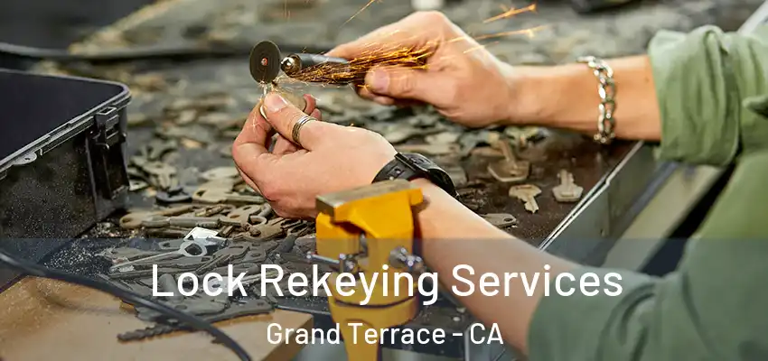  Lock Rekeying Services Grand Terrace - CA