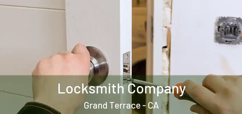 Locksmith Company Grand Terrace - CA
