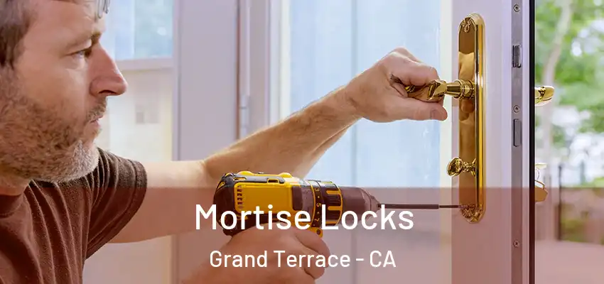  Mortise Locks Grand Terrace - CA