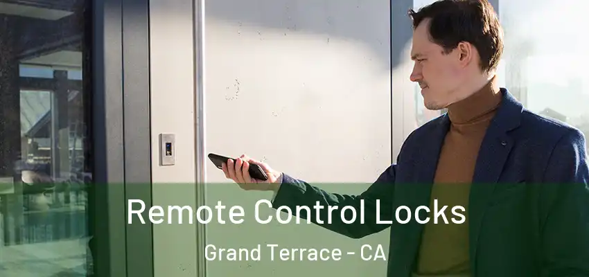  Remote Control Locks Grand Terrace - CA